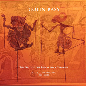 Colin Bass - The Best of the Indonesian Sessions