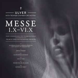 Ulver - Messe I.X - IV.X