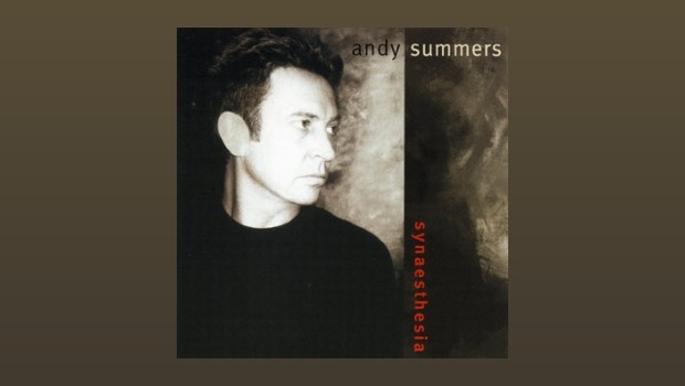 Andy Summers ~ Synaesthesia
