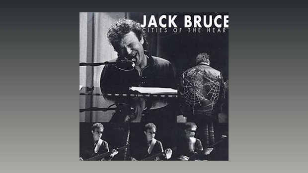 Jack Bruce ~ Cities Of The Heart