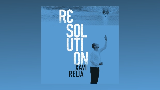 Xavi Reija ~ Resolution