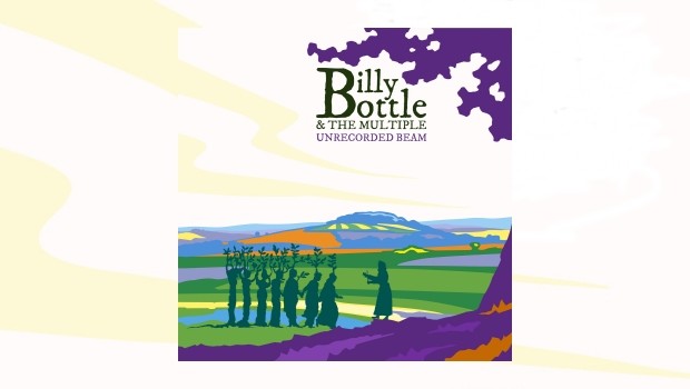 Billy Bottle & The Multiple ~ Unrecorded Beam