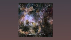 Darryl Way ~ Children Of The Cosmos