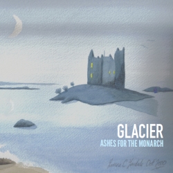 Glacier - Ashes For the Monarch