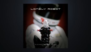 Lonely Robot (John Mitchell) - Please Come Home