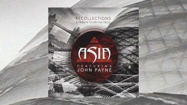 Asia Featuring John Payne – Recollections: A Tribute To British Prog