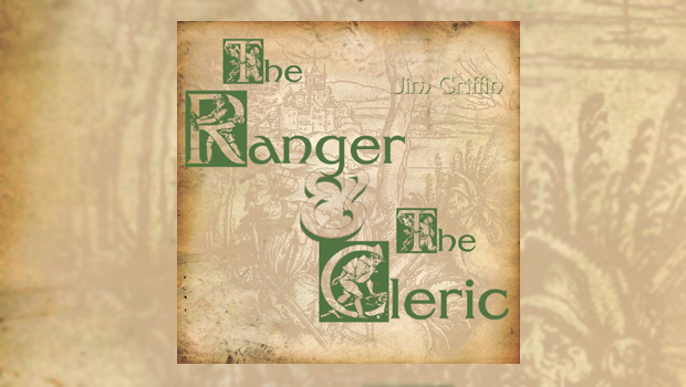 Jim Griffin - The Ranger and the Cleric