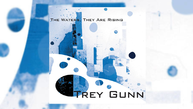 Trey Gunn - The Waters, They Are Rising
