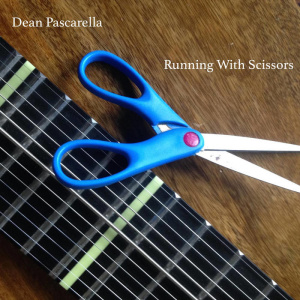 Dean Pascarella – Running With Scissors