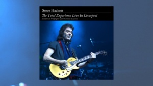 Steve Hackett - The Total Experience Live In Liverpool