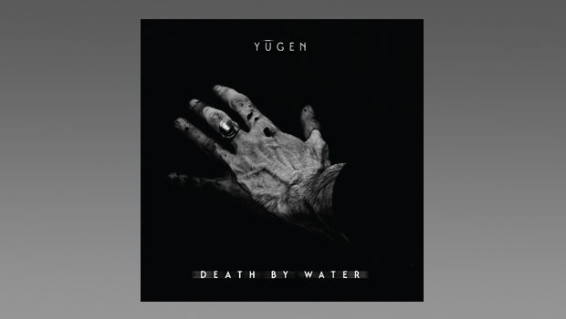 Yugen - Death By Water