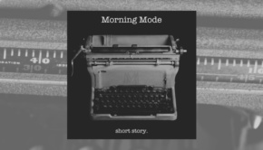Morning Mode - Short Story EP