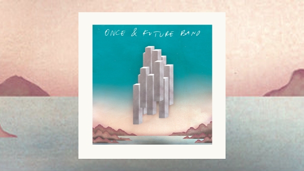 Once and Future Band - Once & Future Band