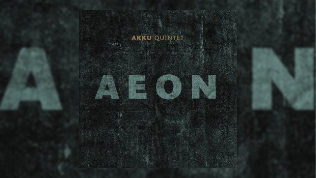 AKKU Quintet - Aeon