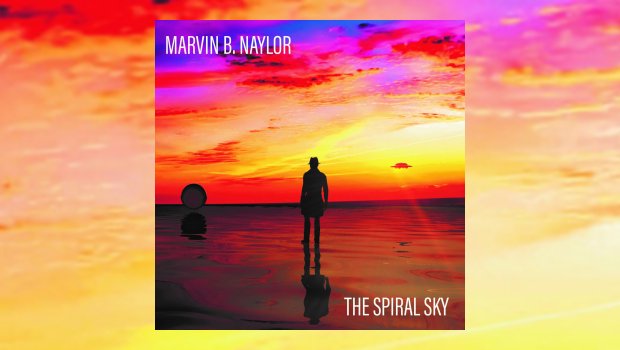 Marvin B. Naylor - The Spiral Sky