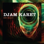 Djam Karet - Sonic Celluloid