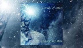Comedy of Errors - House of the Mind