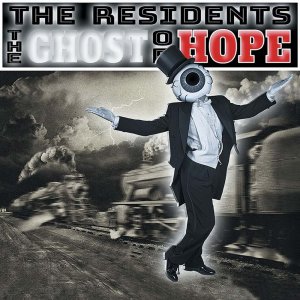 The Residents - Ghost of Hope