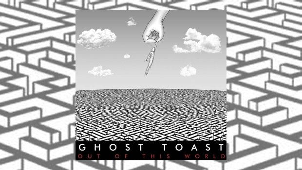 Ghost Toast - Not Of This World