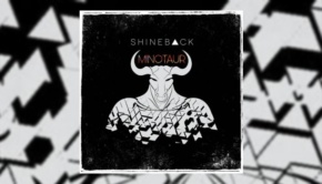 Shineback - Minotaur EP