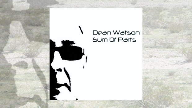 Dean Watson - Sum Of Parts