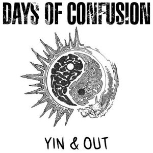 Days Of Confusion - Yin & Out