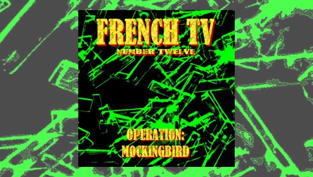 French TV - Operation Mockingbird