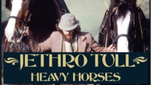 Jethro Tull 40th Anniversary Edition of Heavy Horses