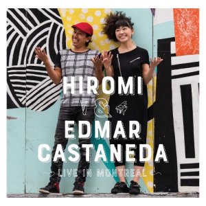 Hiromi & Edmar Castañeda - Live In Montreal