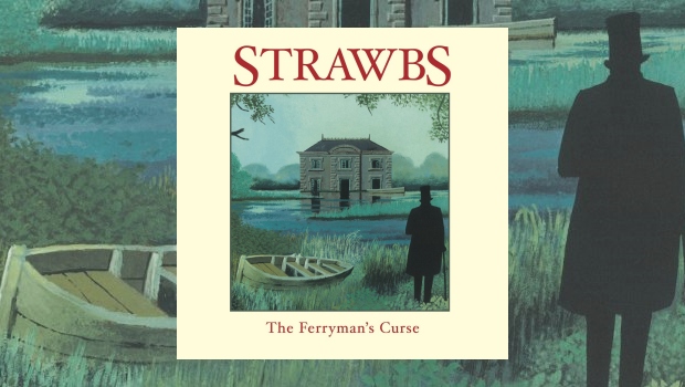 Strawbs – The Ferryman’s Curse