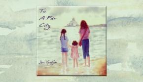 Jim Griffin – To A Far City