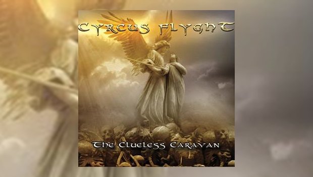 Cyrcus Flyght - The Clueless Caravan