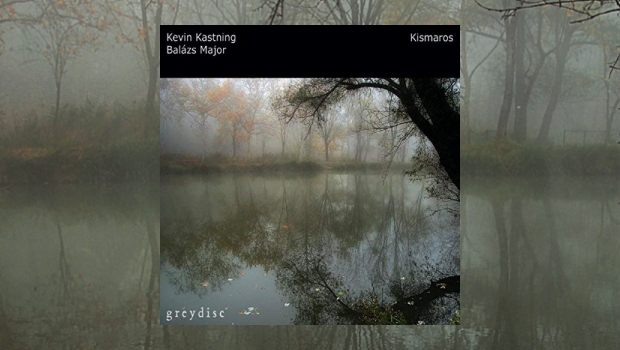 Kevin Kastning & Balázs Major - Kismaros