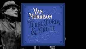 Van Morrison - Three Chords & the Truth