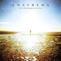 Anathema - We’re Here Because We’re Here