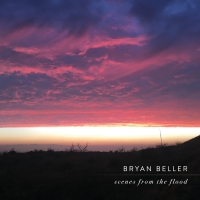 Bryan Beller – Scenes From The Flood