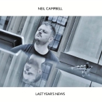 Neil Campbell - Last Year's News