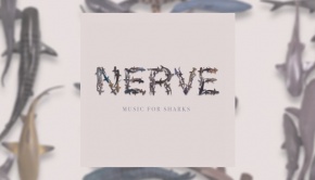 Nerve - Music For Sharks