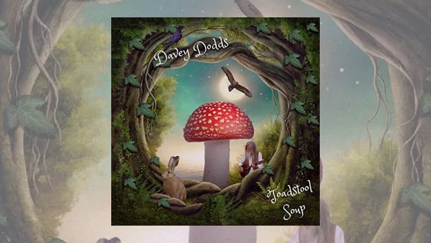 Davey Dodds – Toadstool Soup
