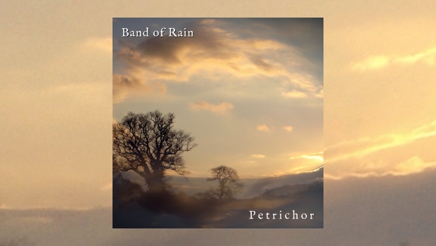 Band Of Rain - Petrichor
