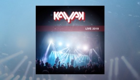 Kayak – Kayak Live 2019