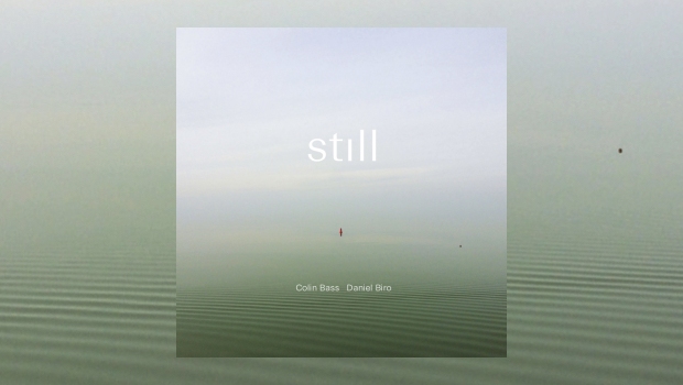 Colin Bass & Daniel Biro - Still