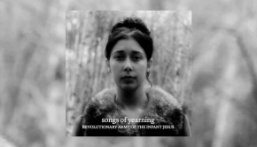 Revolutionary Army Of The Infant Jesus – Songs Of Yearning/Nocturnes
