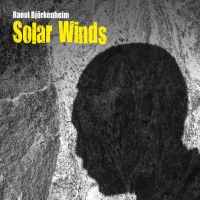 Raoul Björkenheim – Solar Winds