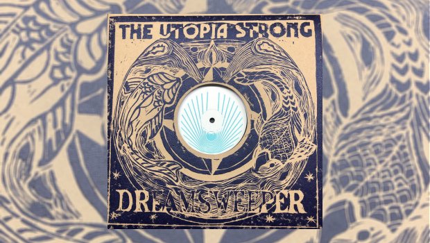 The Utopia Strong - Dreamsweeper