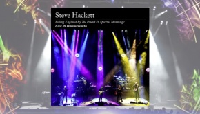 Steve Hackett - Selling England By The Pound & Spectral Mornings: Live at Hammersmith