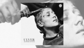 Ulver - Flowers of Evil