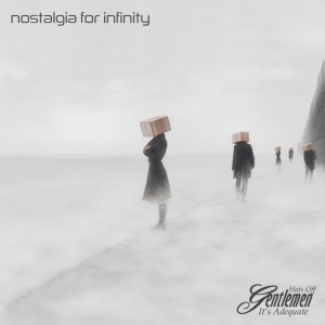 Hats Off Gentlemen It’s Adequate – Nostalgia For Infinity