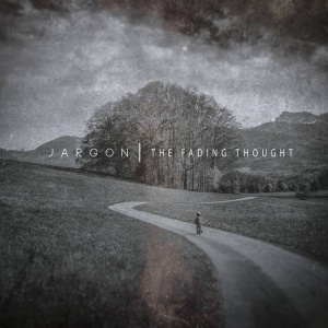 Jargon – The Fading Thought