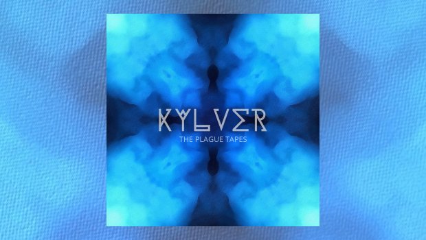 Kylver - The Plague Tapes